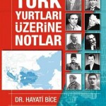 Dr. Hayati BİCE: ALPARSLAN TÜRKEŞ,  AZERBAYCAN  VE TÜRK YURTLARI