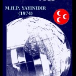 Alparslan TÜRKEŞ: MHP KONUŞMALARI (1969-1973)