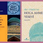Dr. Hayati Bice: Pir-i Türkistan Hoca Ahmed Yesevi’nin Hayatı, Eseri ve Etkileri (2014)